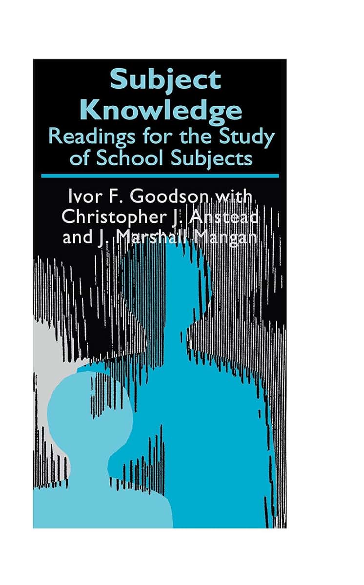 Subject Knowledge: Readings For The Study Of School Subjects (Teachers' Library)