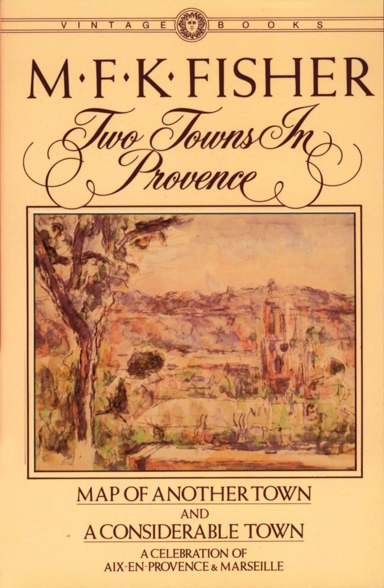 Two Towns in Provence: Map of Another Town and a Considerable Town