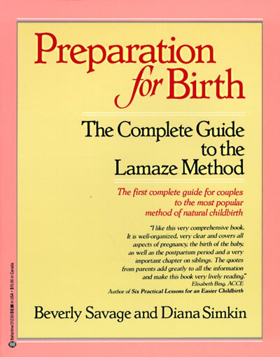 Preparation for Birth: The Complete Guide to the Lamaze Method