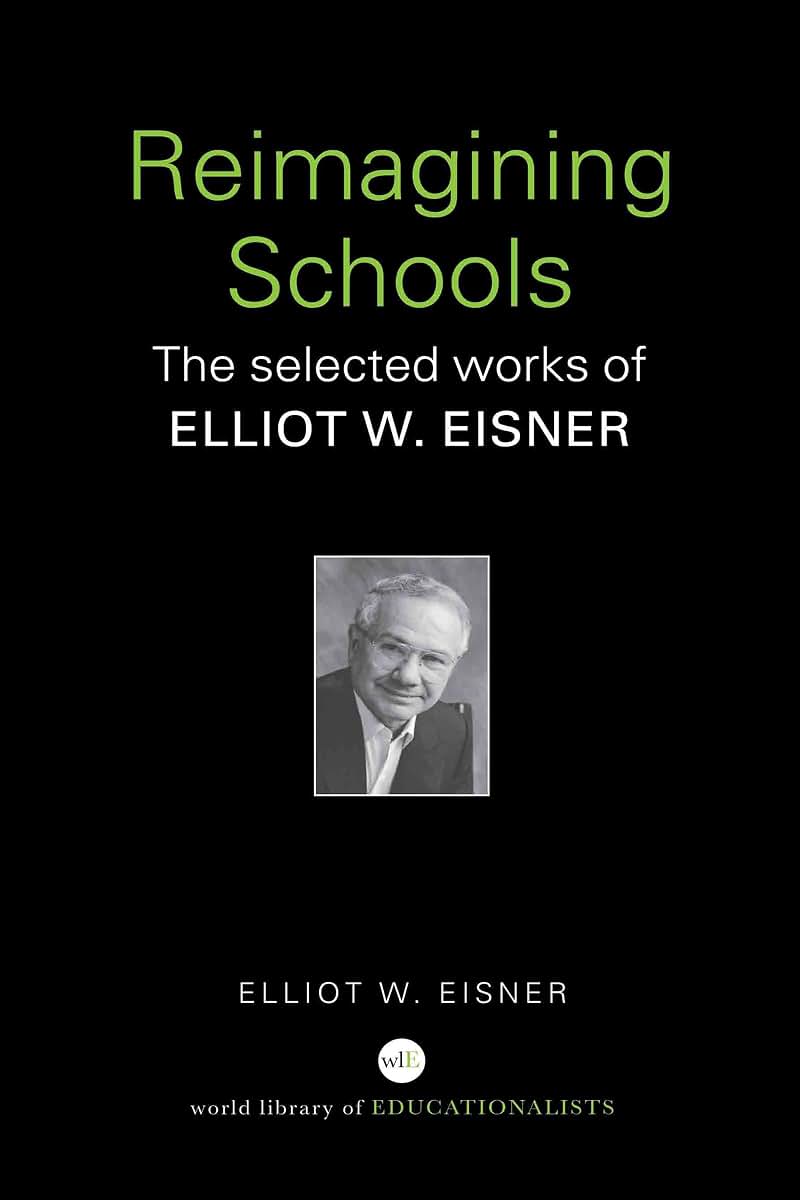 Reimagining Schools (World Library of Educationalists)