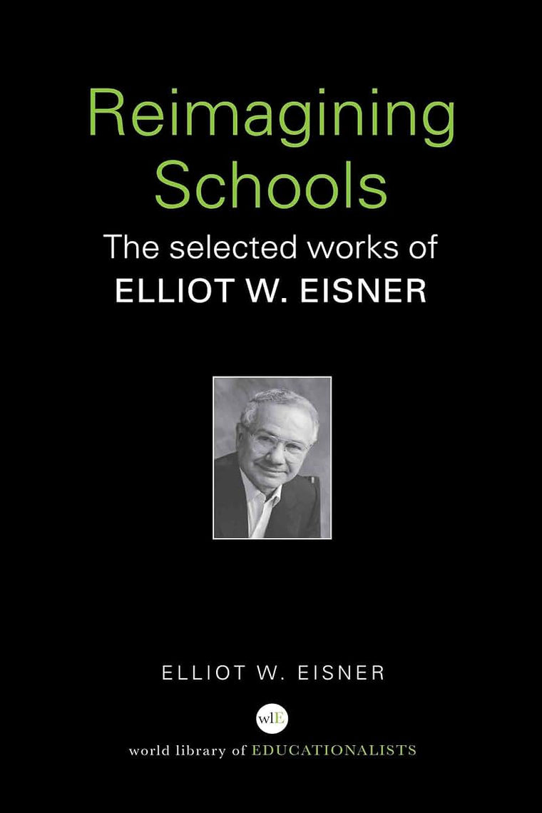Reimagining Schools (World Library of Educationalists)