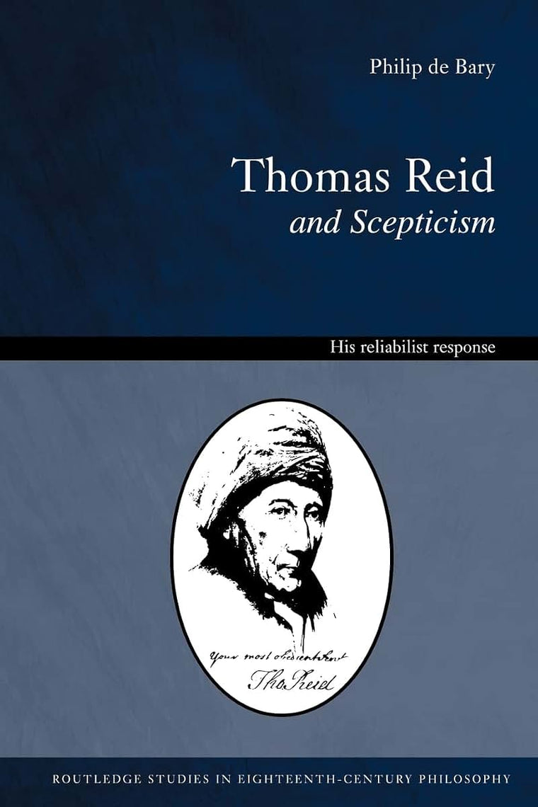 Thomas Reid and Scepticism (Routledge Studies in Eighteenth-Century Philosophy)