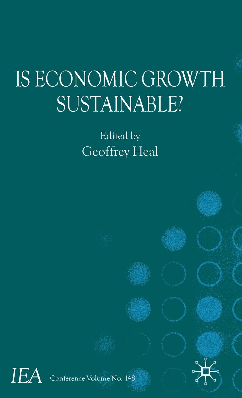 Is Economic Growth Sustainable? (International Economic Association Series)