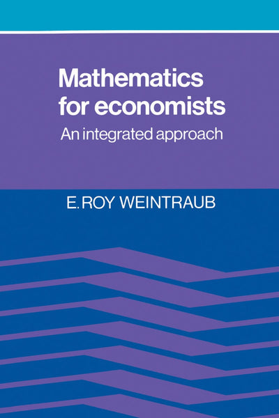 Mathematics for Economists: An Integrated Approach by Weintr