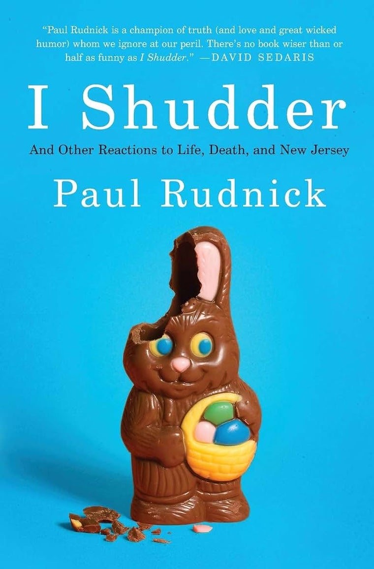I Shudder: And Other Reactions to Life, Death, and New Jersey