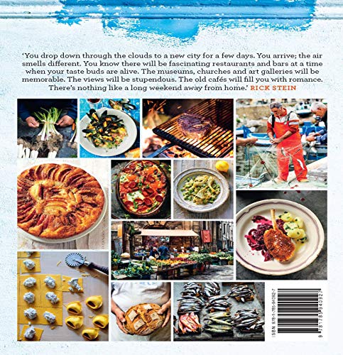 Rick Stein's Long Weekends: Over 100 New Recipes from My Travels Around Europe