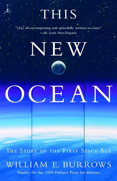 This New Ocean: The Story of the First Space Age (Modern Library (Paperback))