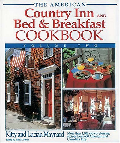 The American Country Inn and Bed & Breakfast Cookbook (American Country Inn & Bed & Breakfast Cookbook)
