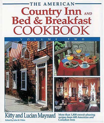 The American Country Inn and Bed & Breakfast Cookbook (American Country Inn & Bed & Breakfast Cookbook)