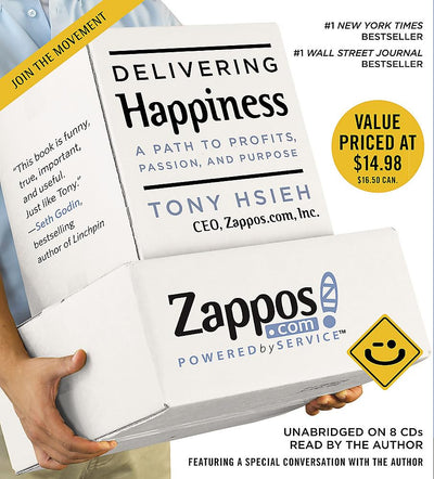 Delivering Happiness: A Path to Profits, Passion, and Purpose