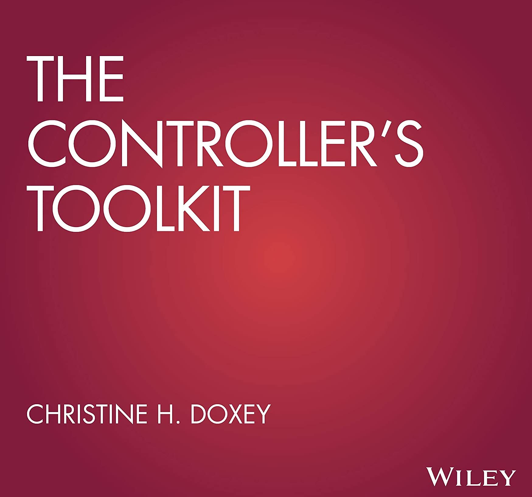 The Controller's Toolkit (Wiley Corporate F&A)