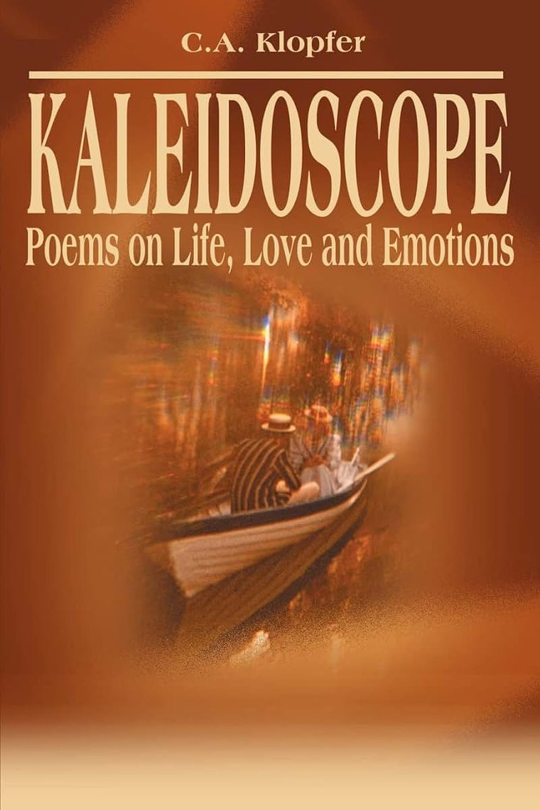 Kaleidoscope: Poems on Life, Love and Emotions