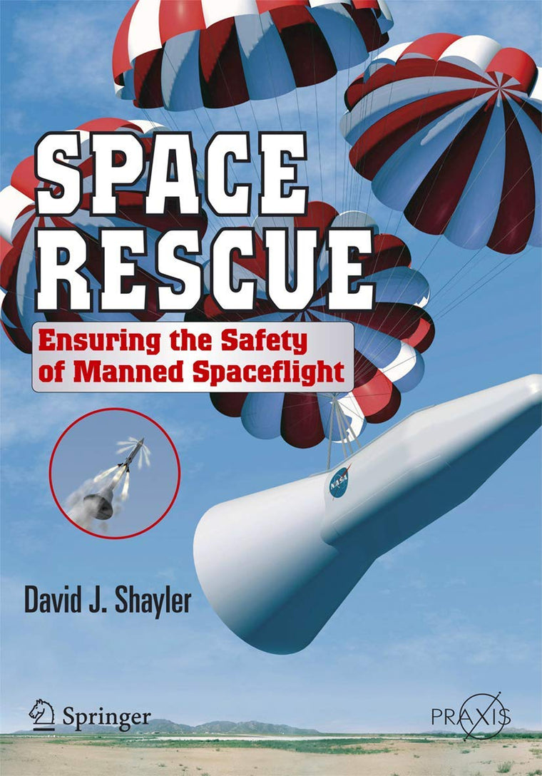 Space Rescue: Ensuring the Safety of Manned Spacecraft (Springer Praxis Books)