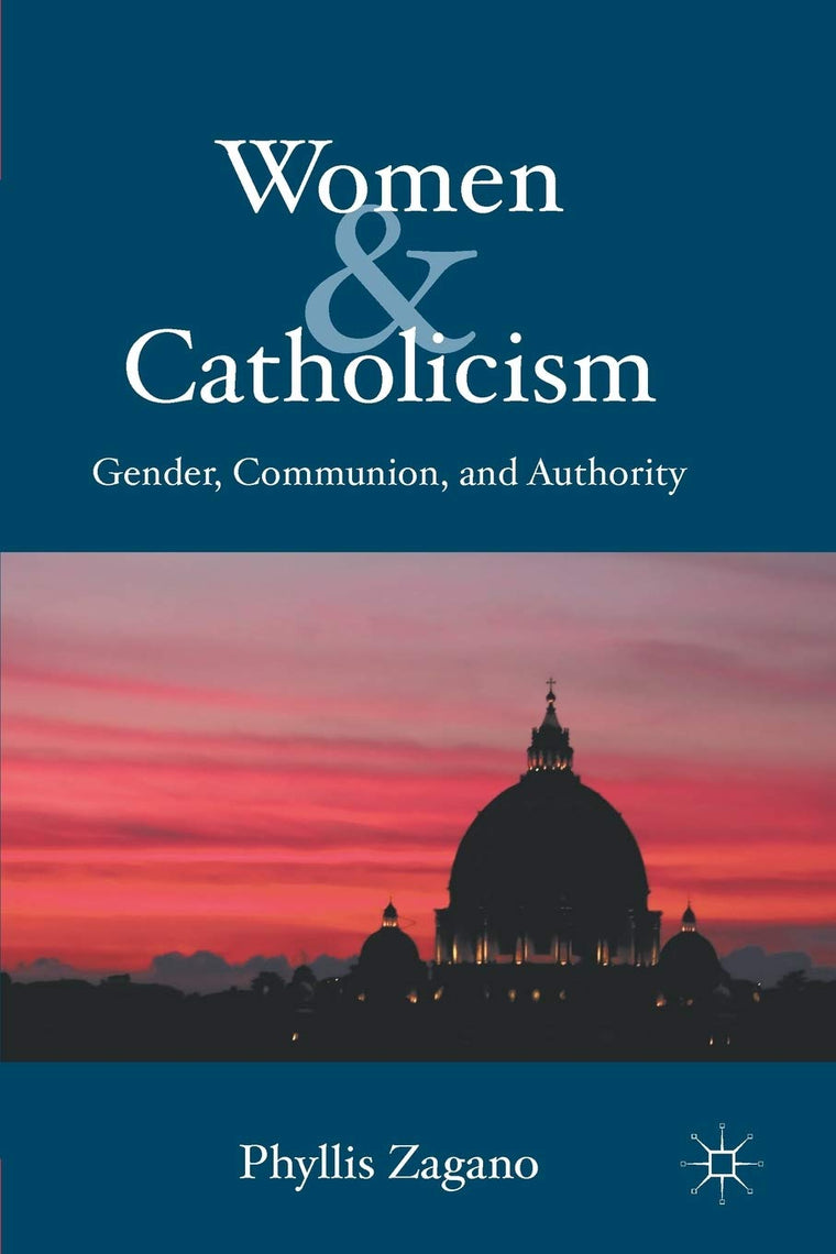 Women & Catholicism: Gender, Communion, and Authority