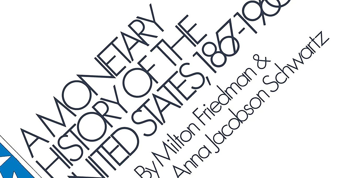 A Monetary History of the United States, 1867-1960