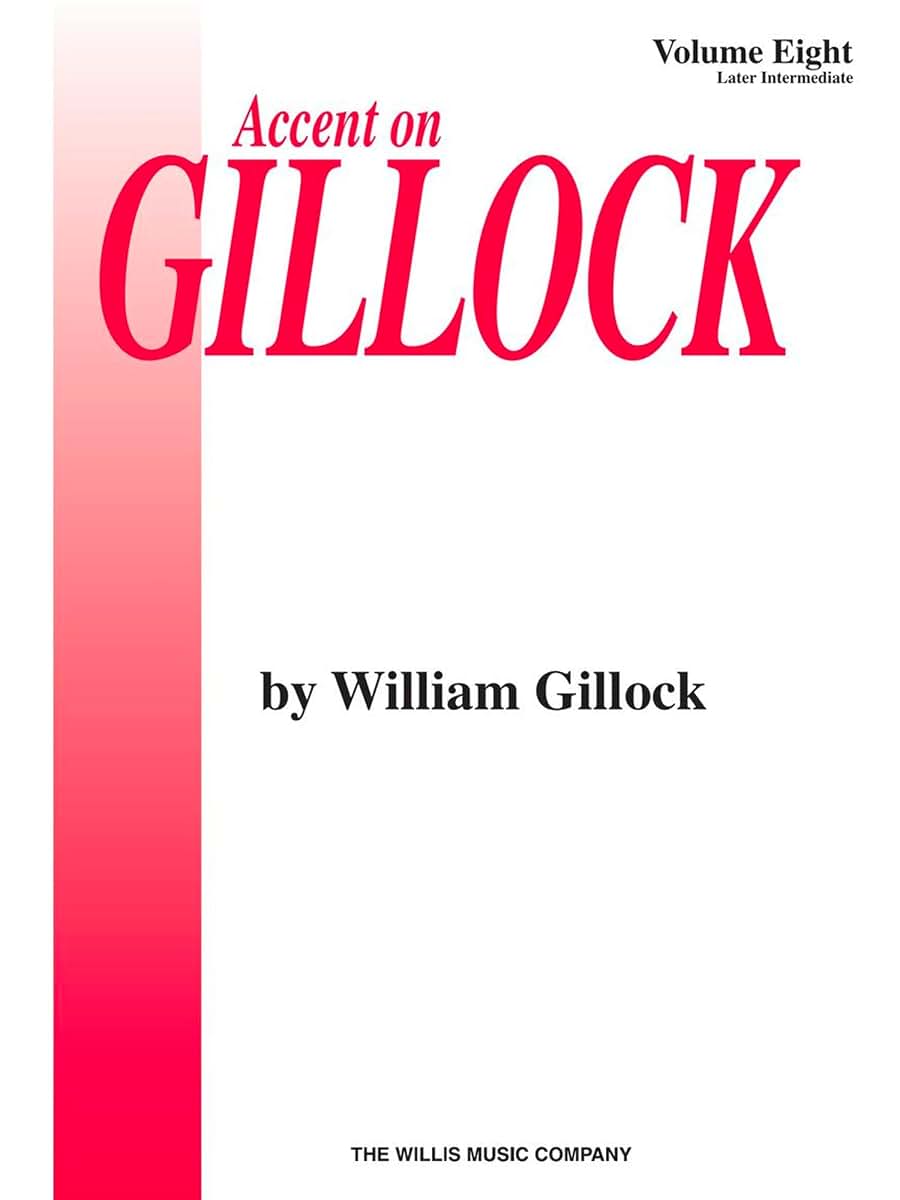 Accent on Gillock Volume 8: Later Intermediate Level