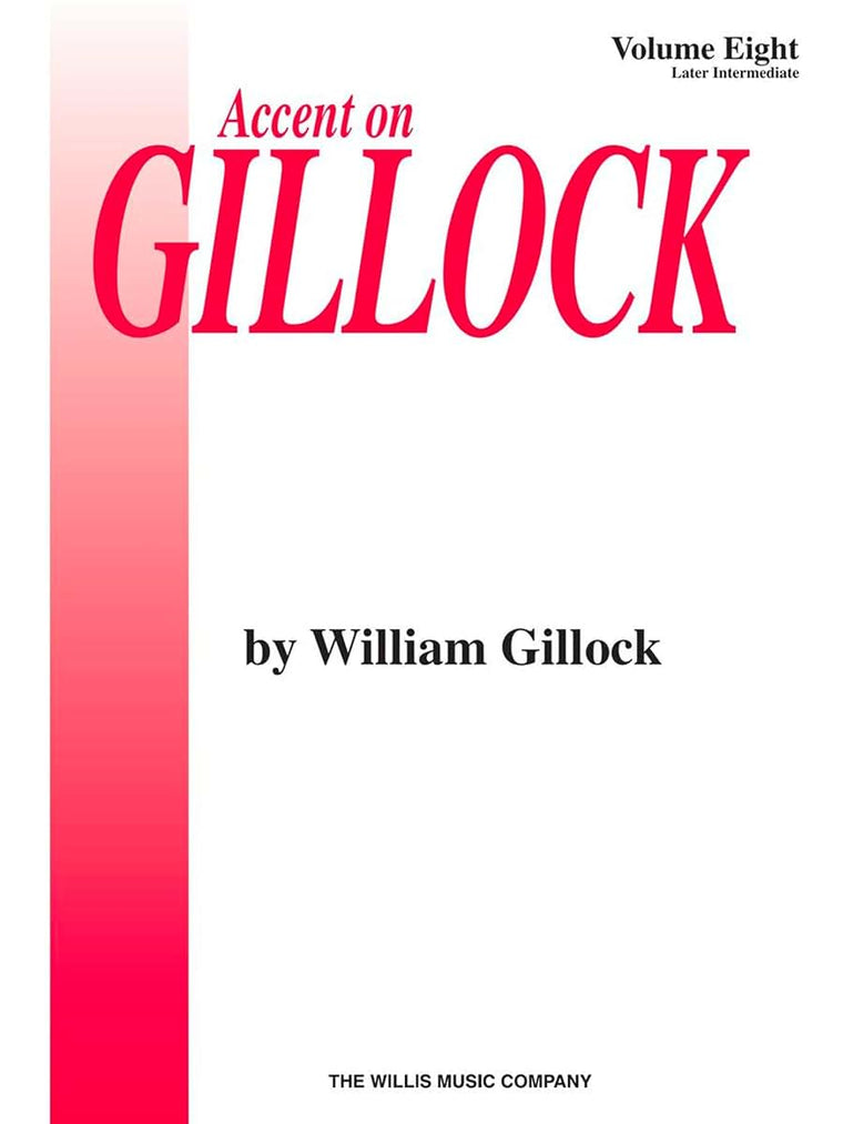 Accent on Gillock Volume 8: Later Intermediate Level