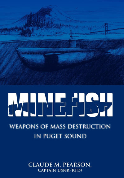 Minefish: Weapons of Mass Destruction in Puget Sound