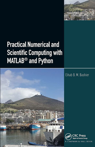 Practical Numerical and Scientific Computing with MATLAB and Python
