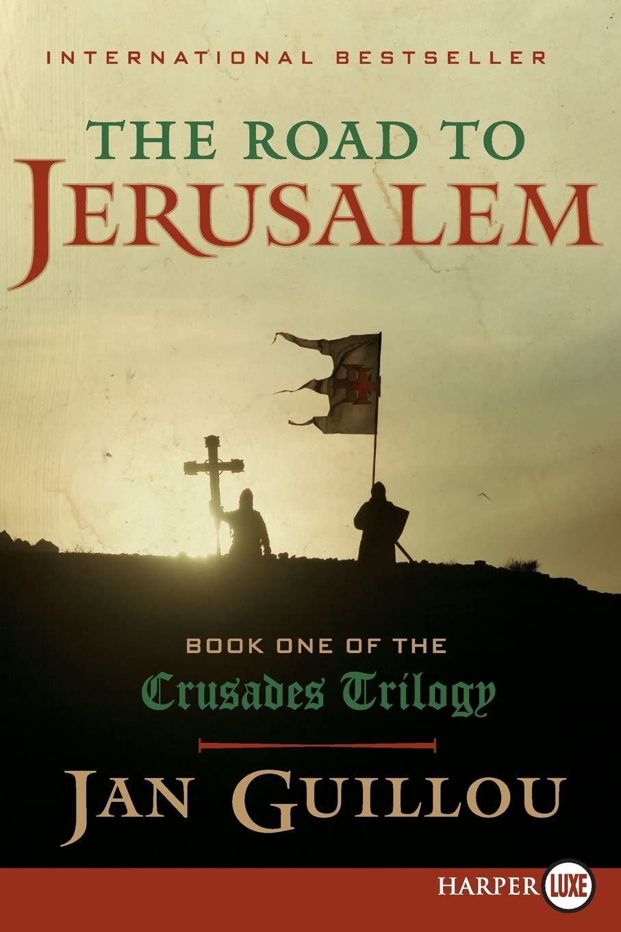 The Road to Jerusalem: Book One of the Crusades Trilogy (Crusades Trilogy, 1)