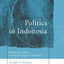 Politics in Indonesia: Democracy, Islam and the Ideology of Tolerance (Politics in Asia)