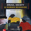 Drugs, Society, and Human Behavior by Carl Hart