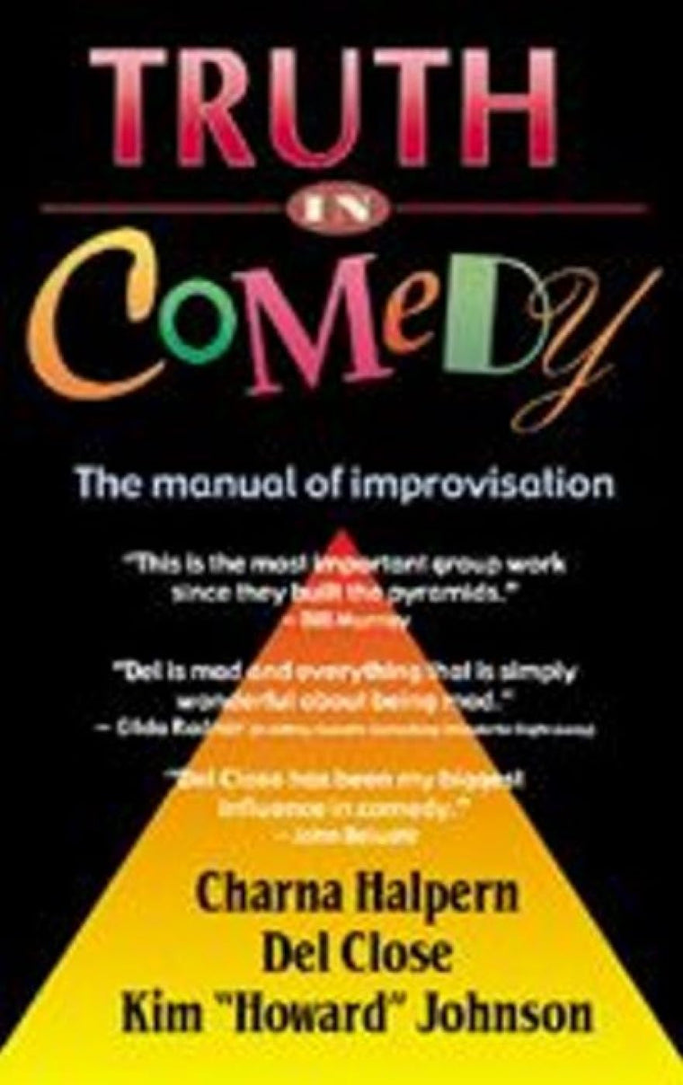 Truth in Comedy by Charna Halpern (Paperback)