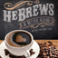 HeBrews: A Better Blend - An Eight-Week Bible Study