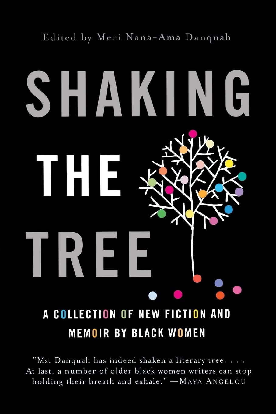Shaking the Tree: A Collection of New Fiction and Memoir by Black Women