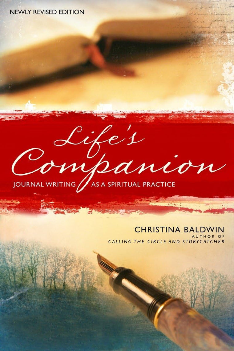 Life's Companion: Journal Writing as a Spiritual Quest by Ba