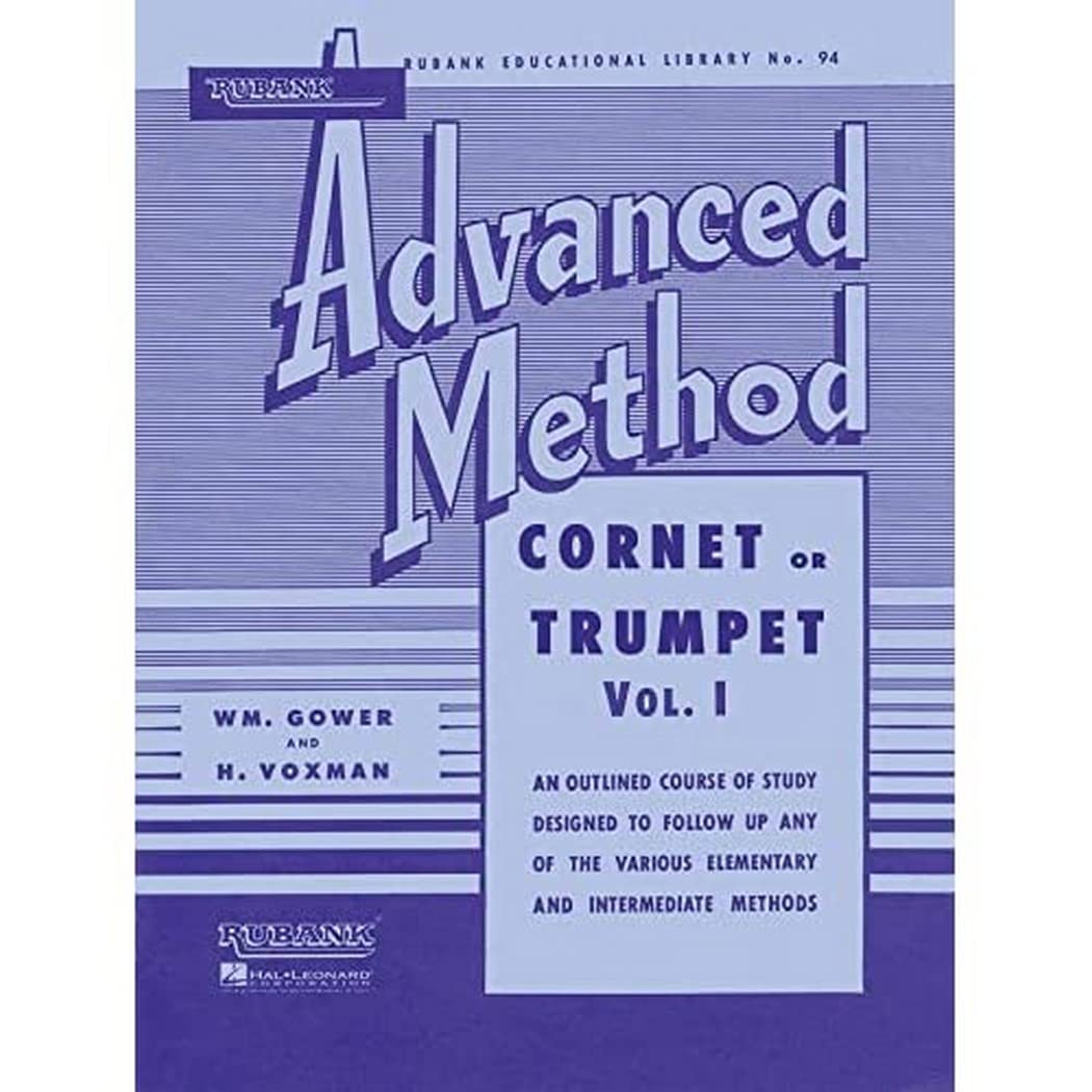 Rubank Advanced Method - Cornet or Trumpet, Vol. 1  Essential Trumpet Sheet Music for Advanced Players  Scales, Solos, and Technique Exercises (Rubank Educational Library)