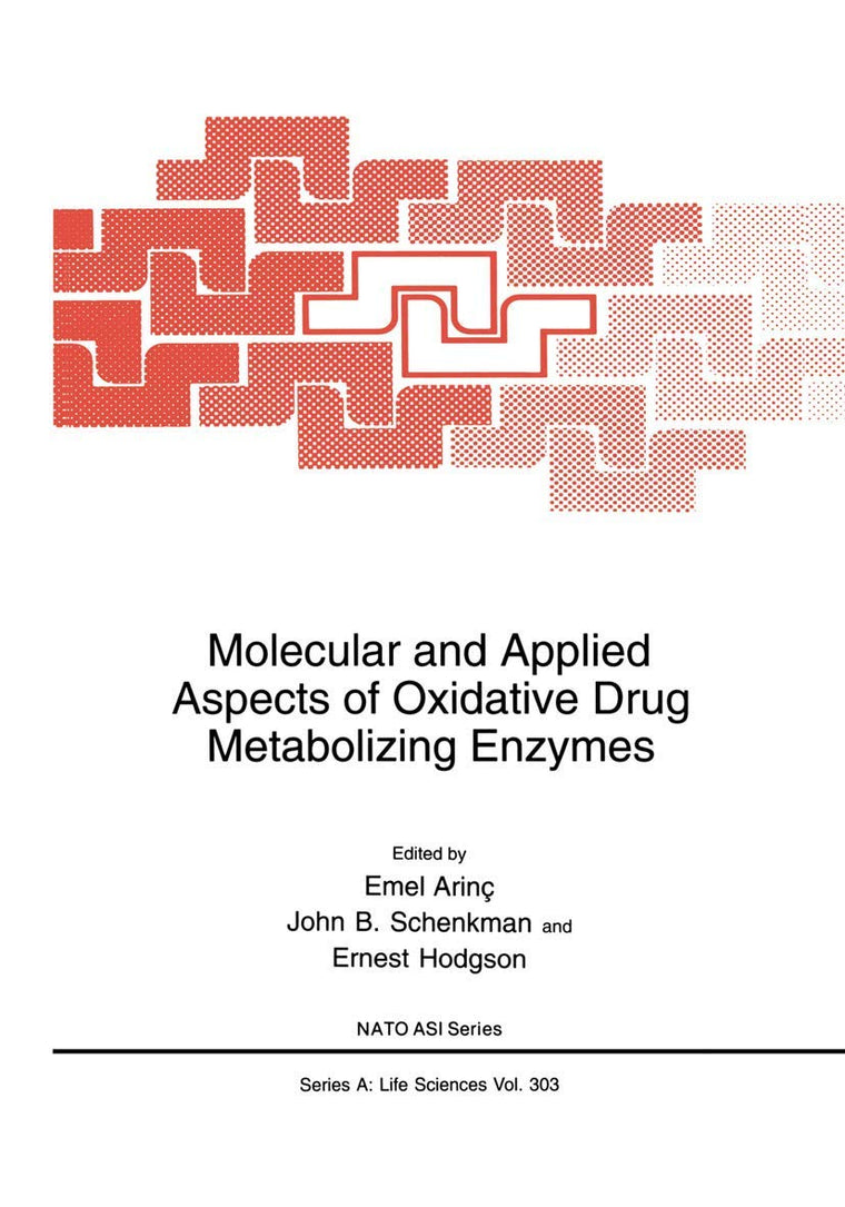 Molecular and Applied Aspects of Oxidative Drug Metabolizing Enzymes (NATO Science Series A:, 303)