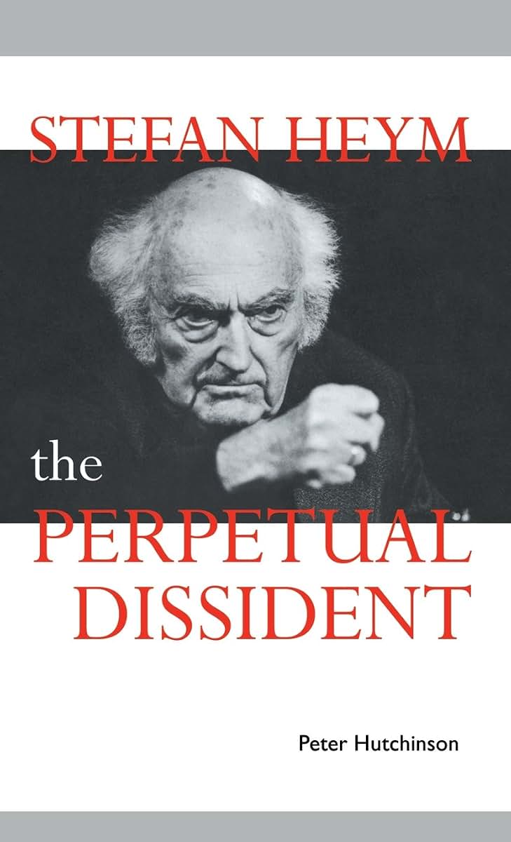 Stefan Heym: The Perpetual Dissident (Cambridge Studies in German)