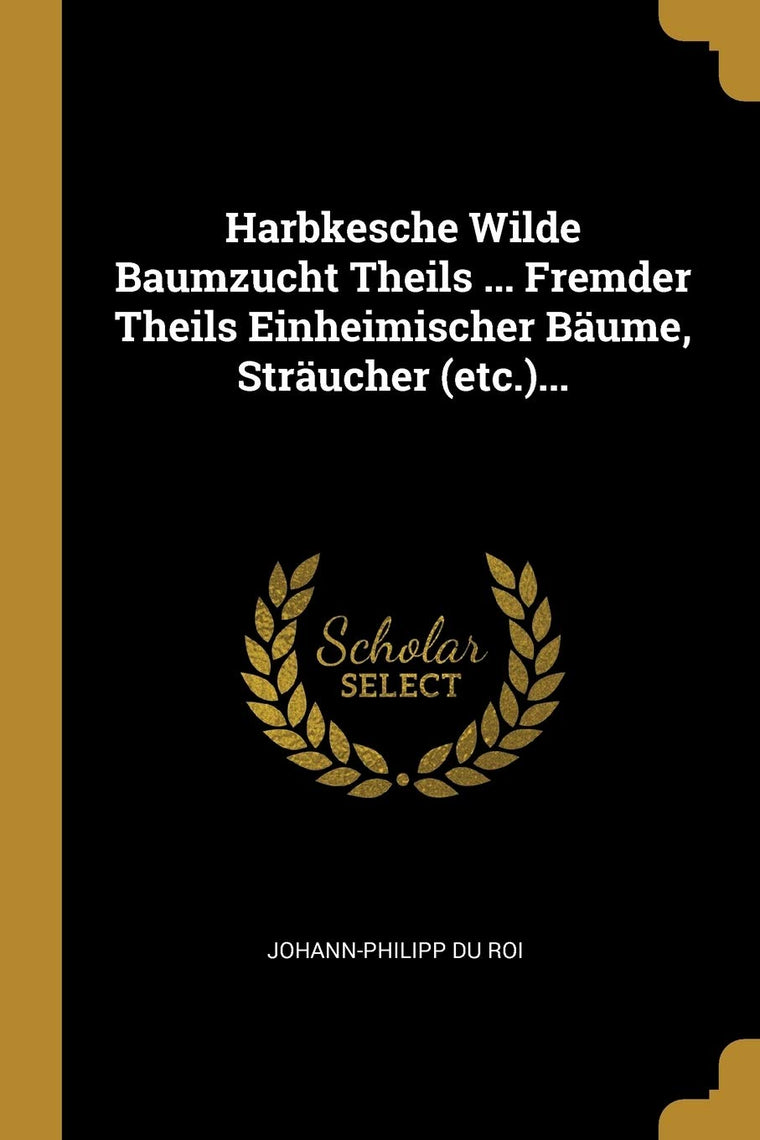 Harbkesche Wilde Baumzucht Theils ... Fremder Theils Einheim