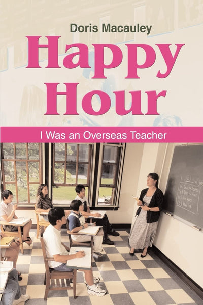 HAPPY HOUR: I WAS AN OVERSEAS TEACHER