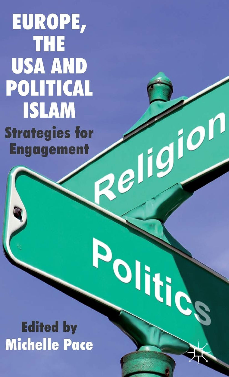 Europe, the USA and Political Islam: Strategies for Engagement