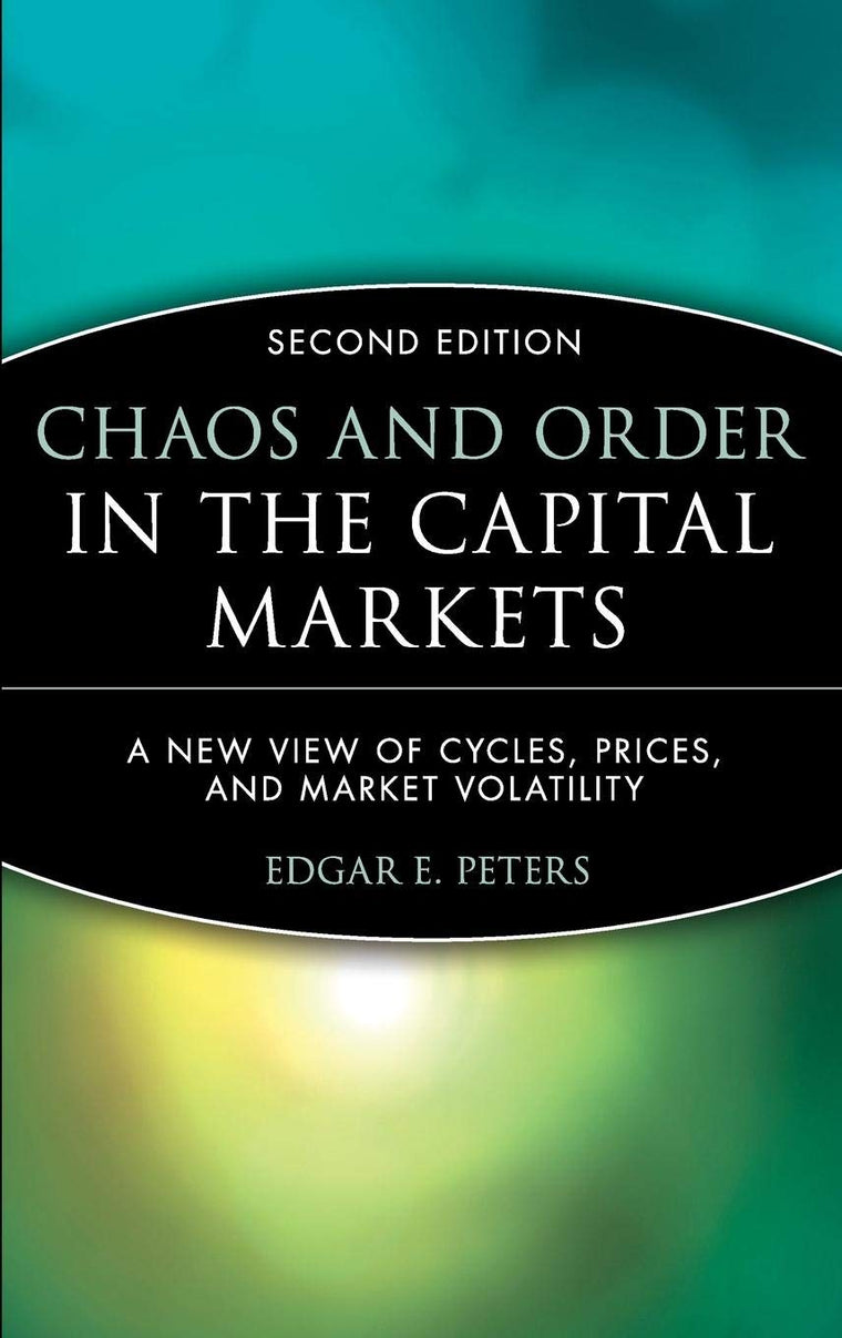 Chaos and Order in the Capital Markets: A New View of Cycles, Prices, and Market Volatility