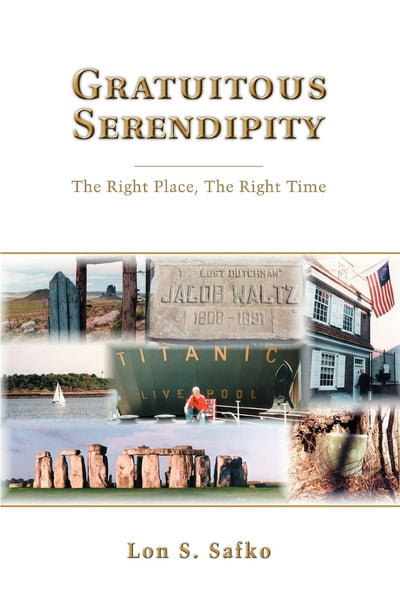 GRATUITOUS SERENDIPITY: The Right Place, the Right Time
