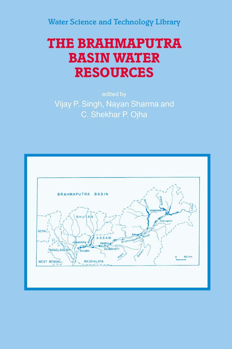 The Brahmaputra Basin Water Resources (Water Science and Technology Library, 47)