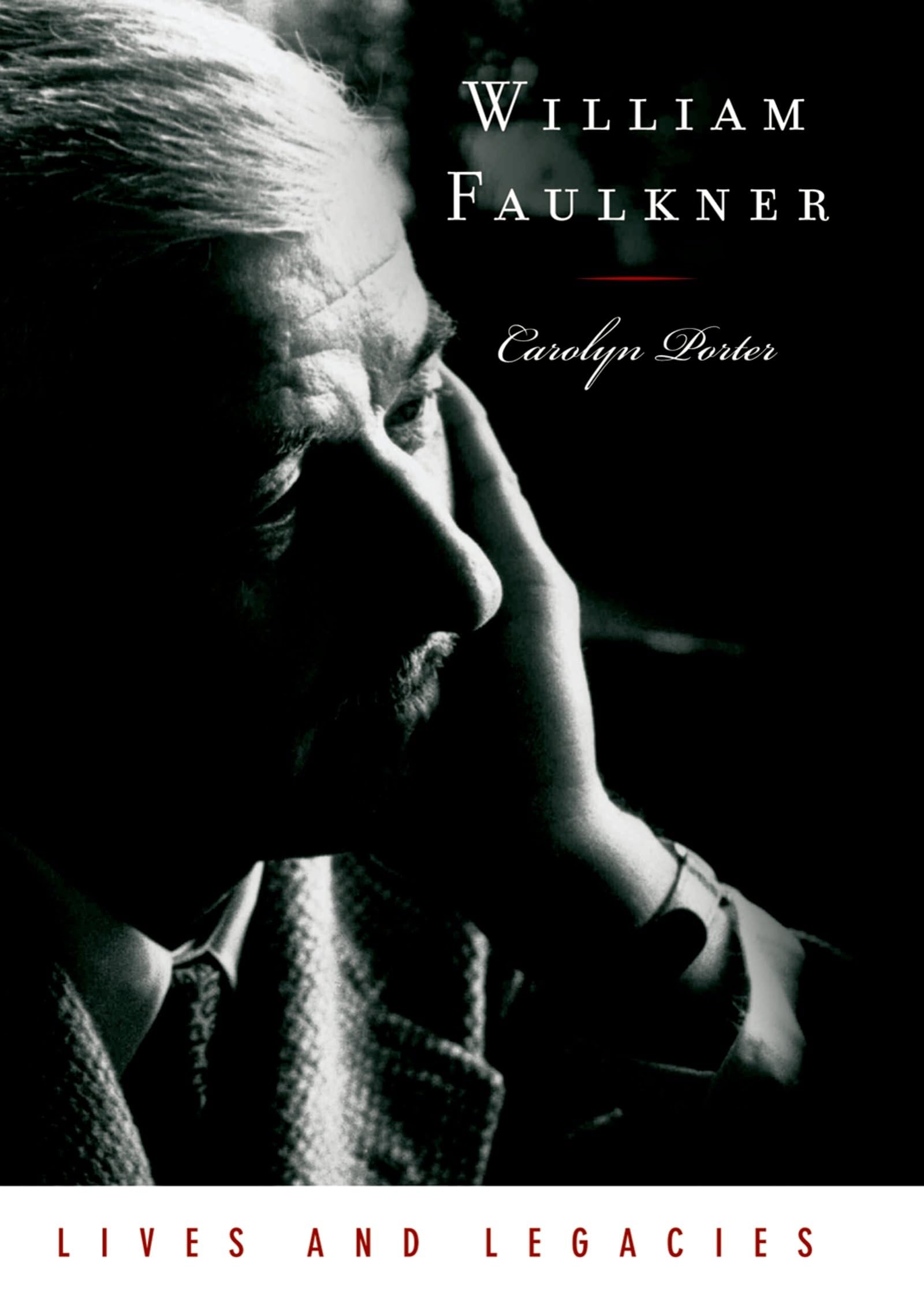William Faulkner: Lives and Legacies (Lives and Legacies Series)