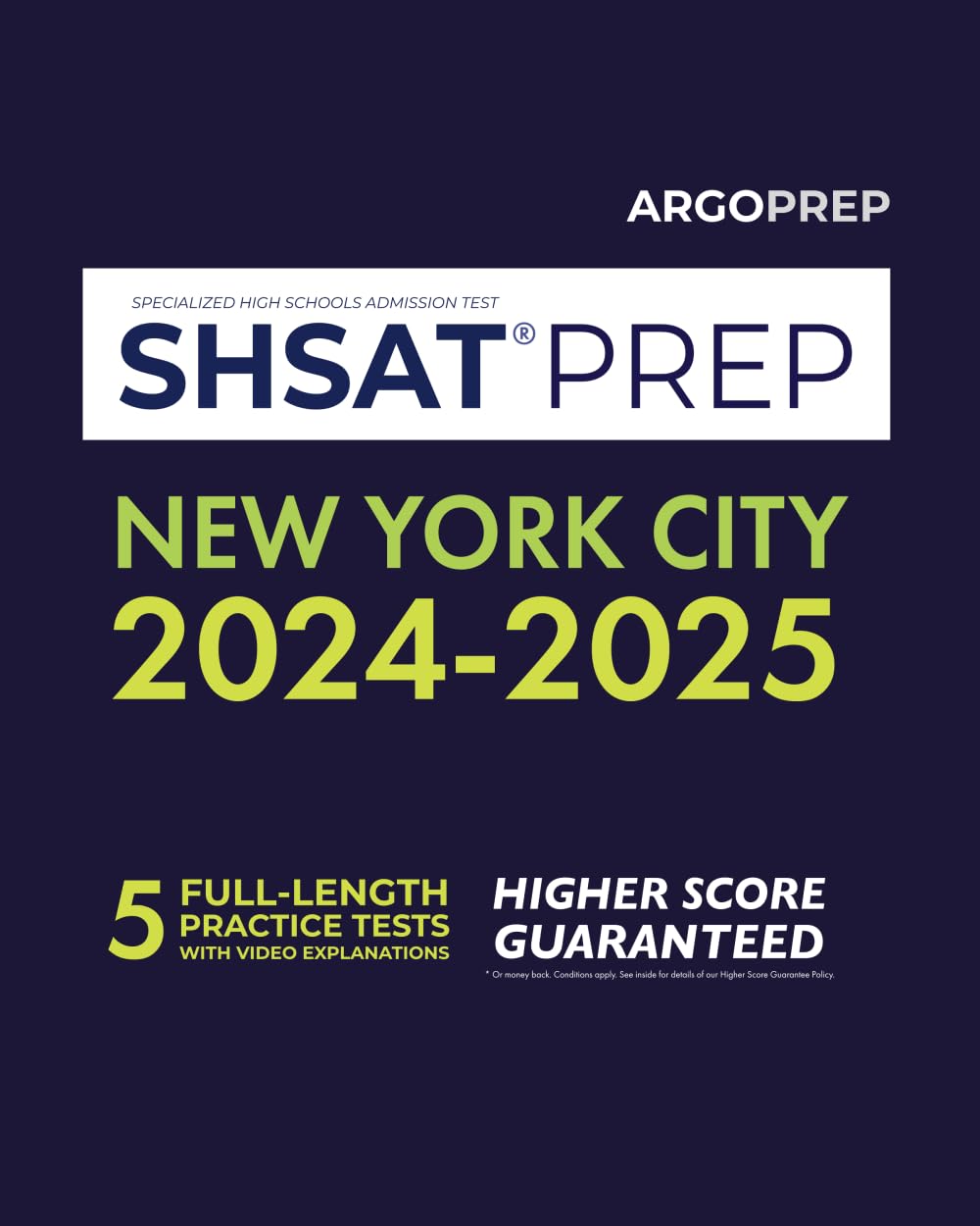 New York City SHSAT Comprehensive Prep: 5 Full-Length Practice Tests  Includes Video Explanations To Each Question  Higher Score Guaranteed