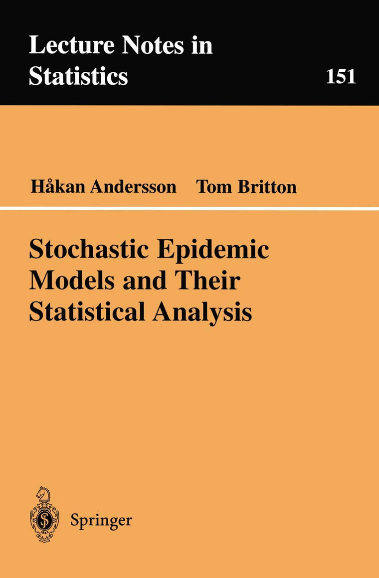 Stochastic Epidemic Models and Their Statistical Analysis (Lecture Notes in Statistics, 151)