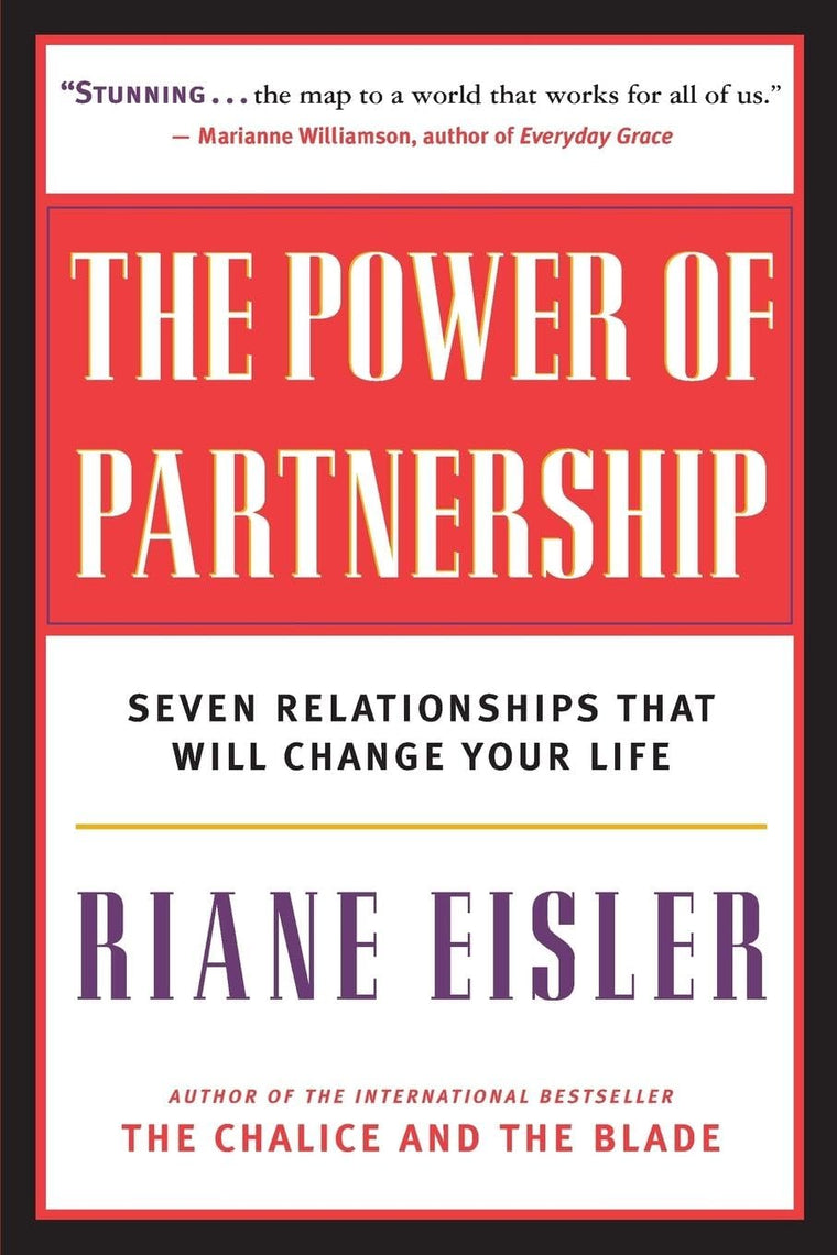 The Power of Partnership: Seven Relationships that Will Change Your Life