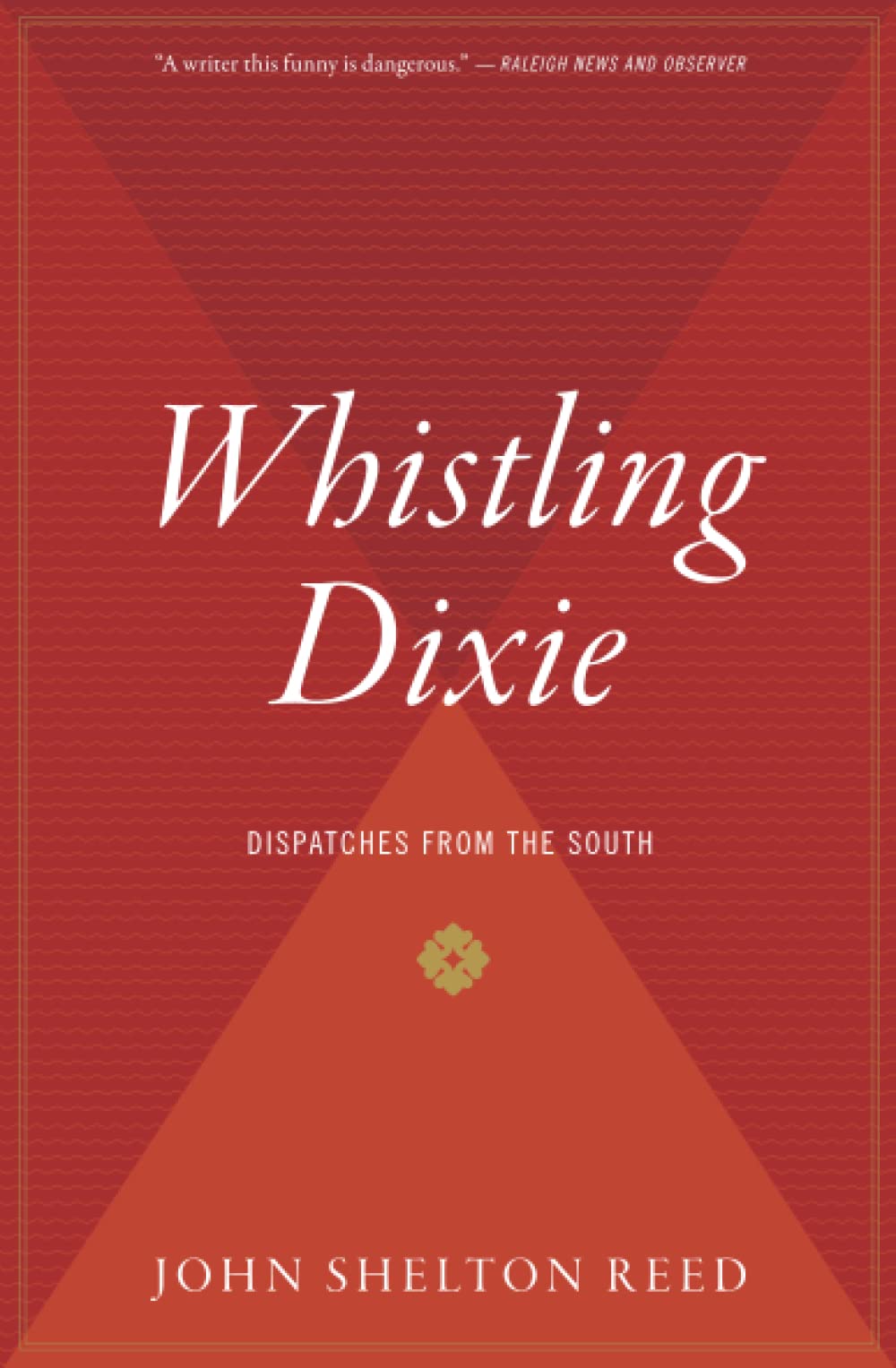 Whistling Dixie: Dispatches from the South