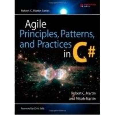 Agile Principles, Patterns, and Practices in C# by Robert C. Martin