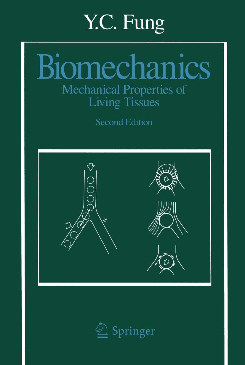 Biomechanics: Mechanical Properties of Living Tissues, Second Edition