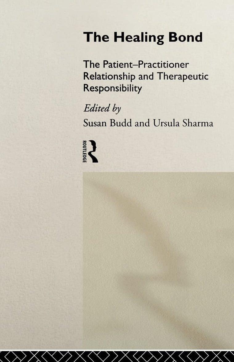 The Healing Bond: The Patient-Practitioner Relationship and Therapeutic Responsibility