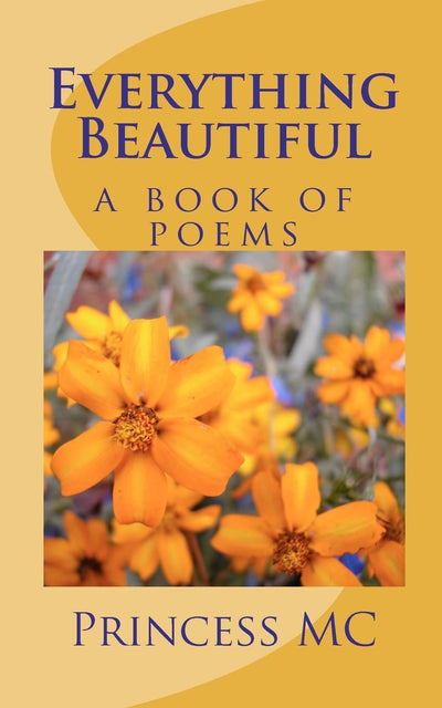 Everything Beautiful: a book of poems