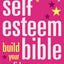 Self Esteem Bible: Build Your Confidence Day by Day