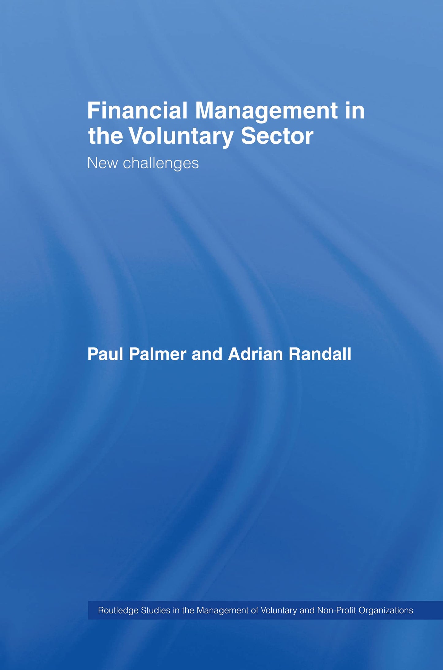 Financial Management in the Voluntary Sector: New Challenges